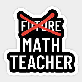 Future Math Teacher Sticker